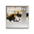 CURIOSITY NEWS 30